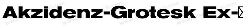 Akzidenz-Grotesk Ex字体转换